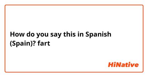 farts in spanish translation|More.